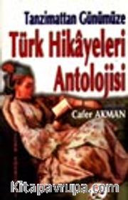 Tanzimattan Günümüze Türk Hikâyeleri Antolojisi