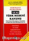 Gerekçeli Açıklamalı Yeni Türk Medeni Kanunu