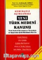 Gerekçeli Açıklamalı Yeni Türk Medeni Kanunu