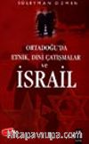 Ortadoğu'da Etnik, Dini Çatışmalar ve İsrail