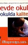 Evde Okul Okulda Kalite- Orjinal Fikirler,Programlar ve Uygulamalarla