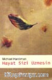 Hayat Sizi Üzmesin