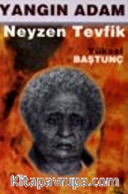 Yangın Adam Neyzen Tevfik