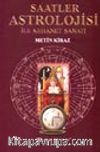 Saatler Astrolojisi İle Kehanet Sanatı