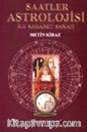 Saatler Astrolojisi İle Kehanet Sanatı