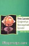 Coğrafya Savaşmak İçindir
