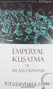Emperyal Kuşatma ve İslam Dünyası