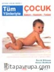 Tüm Yönleriyle Çocuk Bakım-Hastalık-Tedavi