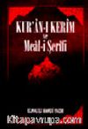 Kur'an-ı Kerim ve Meal-i Şerifi