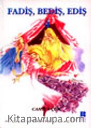 Fadiş, Bediş, Ediş 4