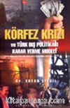 Körfez Krizi ve Türk Dış Politikası Karar Verme Modeli