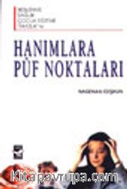 Hanımlara Püf Noktaları