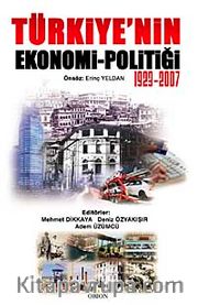 Türkiye'nin Ekonomi - Politiği 1923-2007