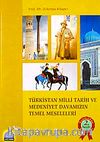 Türkistan Milli Tarih ve Medeniyet Davamızın Temel Meseleleri