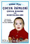 A'dan Z'ye Çocuk İsimleri Çocuk Bakımı ve Hastalıkları