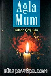 Ağla Mum