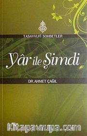 Yar ile Şimdi <br /> Tasavvufi Sohbetler