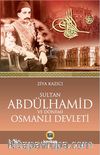 Sultan II. Abdülhamid ve Dönemi Osmanlı Devleti