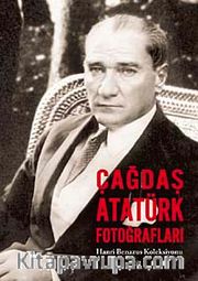 Çağdaş Atatürk Fotoğrafları <br /> Hanri Benazus Koleksiyonu Cilt:1