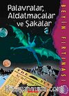 Palavralar, Aldatmacalar ve Şakalar / Beyin Fırtınası