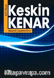 Keskin Kenar <br /> Başarılı Yaşamın Sırrı