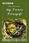 Algı, Form ve Pornografi