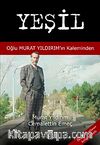 Yeşil & Oğlu Murat Yıldırım'ın Kaleminden