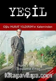 Yeşil <br /> Oğlu Murat Yıldırım'ın Kaleminden