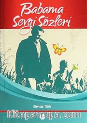 Babama Sevgi Sözleri