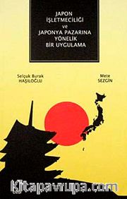 Japon İşletmeciliği ve Japonya Pazarına Yönelik Bir Uygulama
