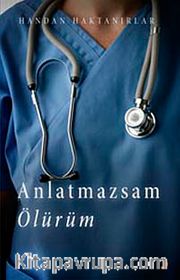 Anlatmazsam Ölürüm