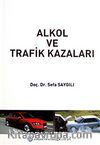 Alkol ve Trafik Kazaları