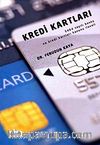 Kredi Kartları (5464 Sayılı Banka ve Kredi Kartları Kanunu İlaveli)