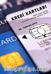Kredi Kartları (5464 Sayılı Banka ve Kredi Kartları Kanunu İlaveli)