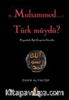Hz. Muhammed (s.a.v) Türk müydü? & Peygamberimizle İlgili Çarpıtılan Gerçekler