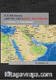 11 Eylül Sonrası ABD'nin Ortadoğu Politikası ve Türkiye'ye Yansımaları