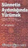Sünnetin Aydınlığında Yürümek & Hz.Peygamber'in Dilinden 100 İşaret