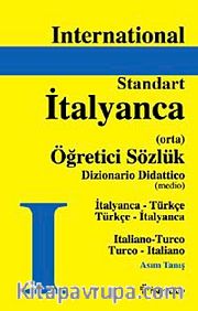 International Standart İtalyanca Öğretici Sözlük <br /> İtalyanca-Türkçe Türkçe-İtalyanca