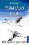 Yarım Kalan Türkü