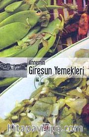 Annemin Giresun Yemekleri (Ciltli)