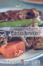 Annemin Antep Yemekleri (Ciltli)
