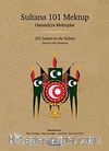 Sultana 101 Mektup - Osmanlı'ya Mektuplar & 101 Letters to the Sultan - Letters to the Ottomans
