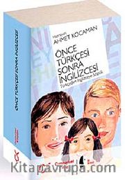 Önce Türkçesi Sonra İngilizcesi <br /> Türkçeden İngilizceye Sözlük