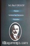 M. Akif Ersoy Hayatı Safahat'tan Seçmler Hatıralar