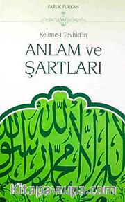 Kelime-i Tevhid'in Anlam ve Şartları