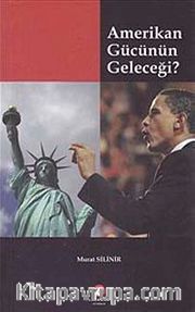Amerikan Gücünün Geleceği