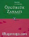 Özgürlük Zanaatı & İnsanın Kendi İstencini Keşfetmesi
