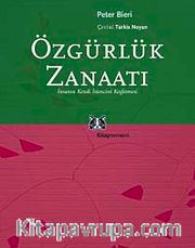 Özgürlük Zanaatı <br /> İnsanın Kendi İstencini Keşfetmesi