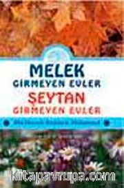 Melek Girmeyen Evler - Şeytan Girmeyen Evler