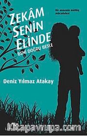 Zekam Senin Elinde-Beni Doğru Besle